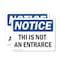 Signmission This Is Not An Entrance OSHA Notice Sign, Vinyl Decal, 10in W x 7in L, 2PK OS-2PACK-NS-D-710-L-18635 - alternate 1